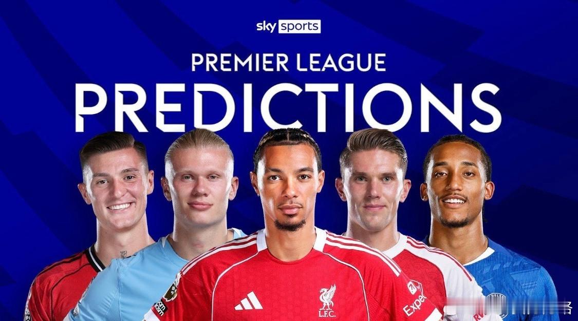 天空体育预测：曼联、利物浦本轮均战平，阿森纳、切尔西获胜2月10日讯北京时间明天