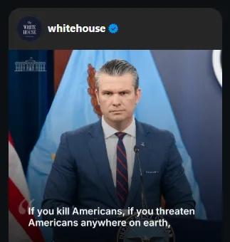 海格塞斯 虽远必诛
任何威胁和杀害美国公民的人，都将被虽远必诛，必须杀死