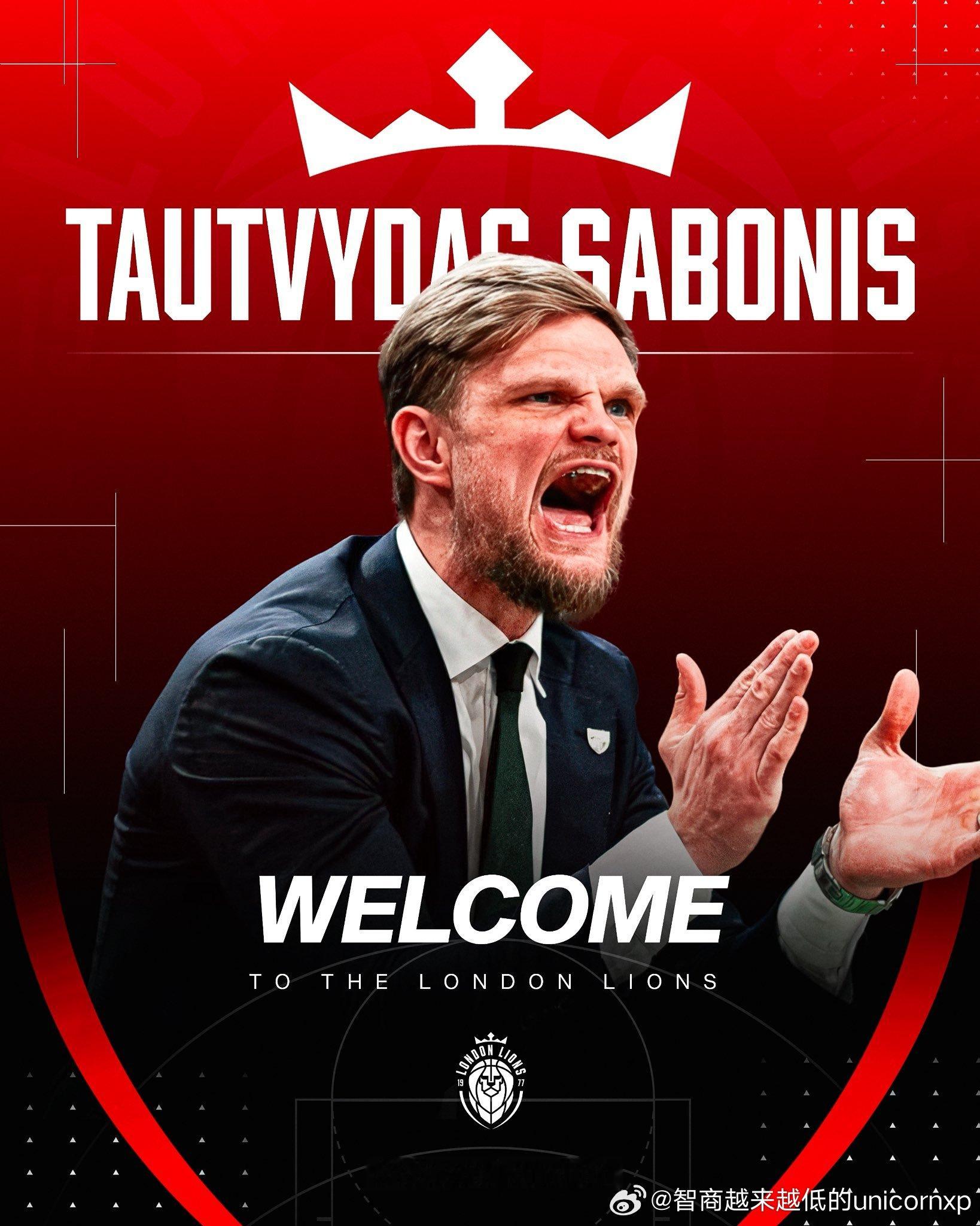 小萨博尼斯哥哥33岁的Tautvydas Sabonis将出任伦敦狮主帅，转型教