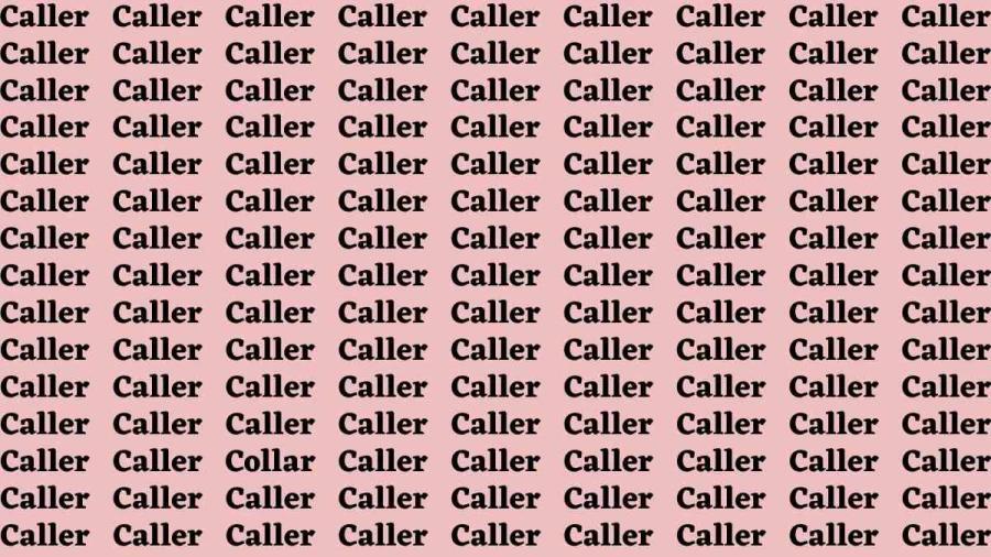 观察大脑测试：如果你有鹰眼，在32秒内找到Caller中的单词Coller