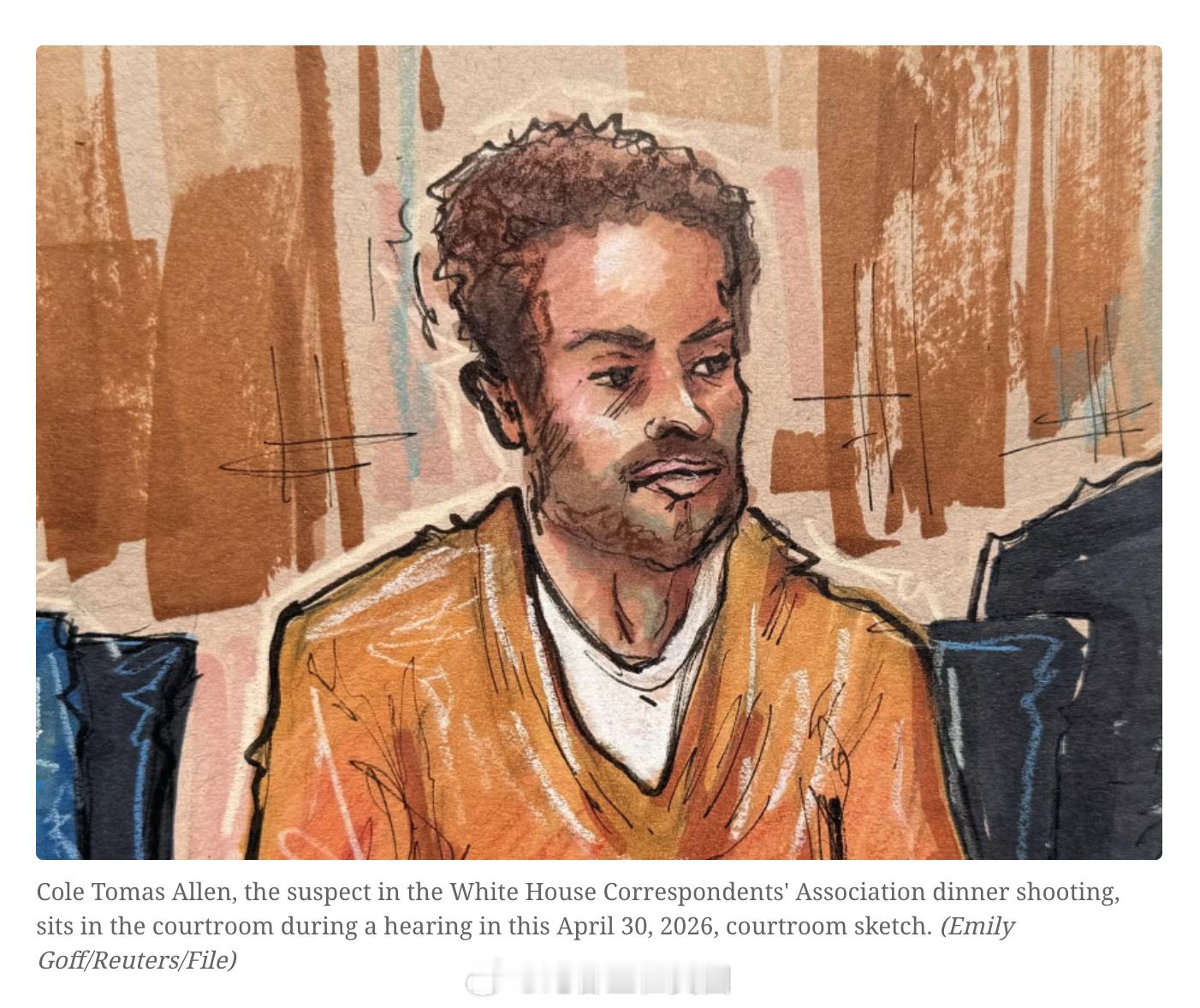 白宫记者协会晚宴枪手Cole Allen今天在华盛顿特区出庭。他的手脚都被镣铐锁
