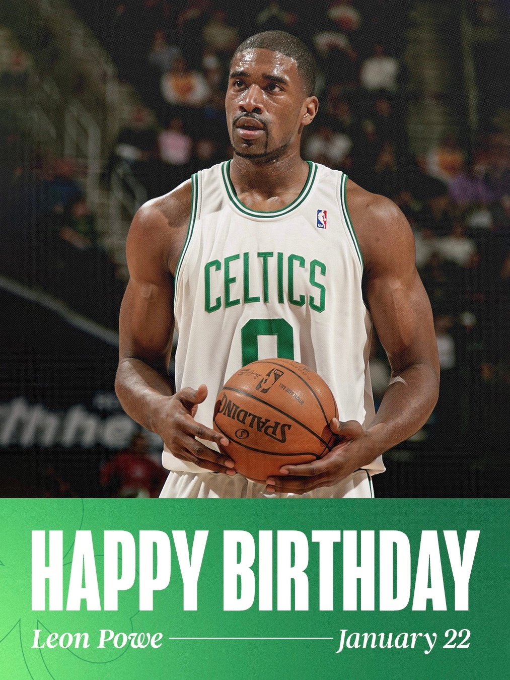 凯尔特人国度  Happy Birthday To Leon Powe 🎉 ☘