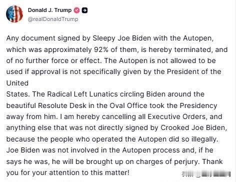 【黄金时代】川普宣布·拜登用自动签名笔签署的文件无效

川普：

任何由瞌睡乔·