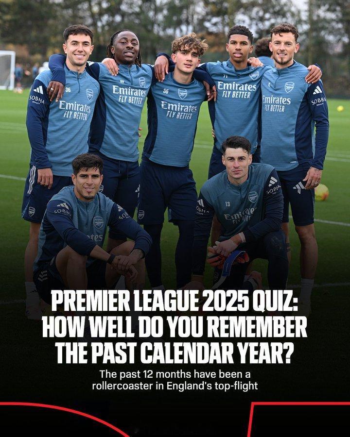 英超联赛2025年问答：你对过去的一整年记忆有多清晰? 英超联赛 阿森纳著名教授