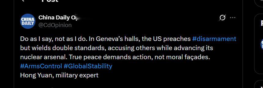 《中国日报》在X平台发表洪源点评美国在日内瓦裁军大会让中国裁减战略武器的谬论。烽