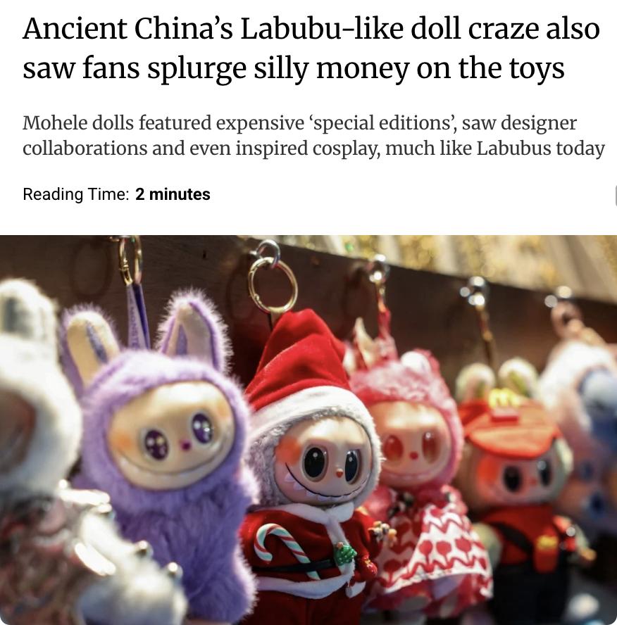 外媒：当下风靡全球的 Labubu 潮玩现象，在中国历史上并非首次。

如今，长