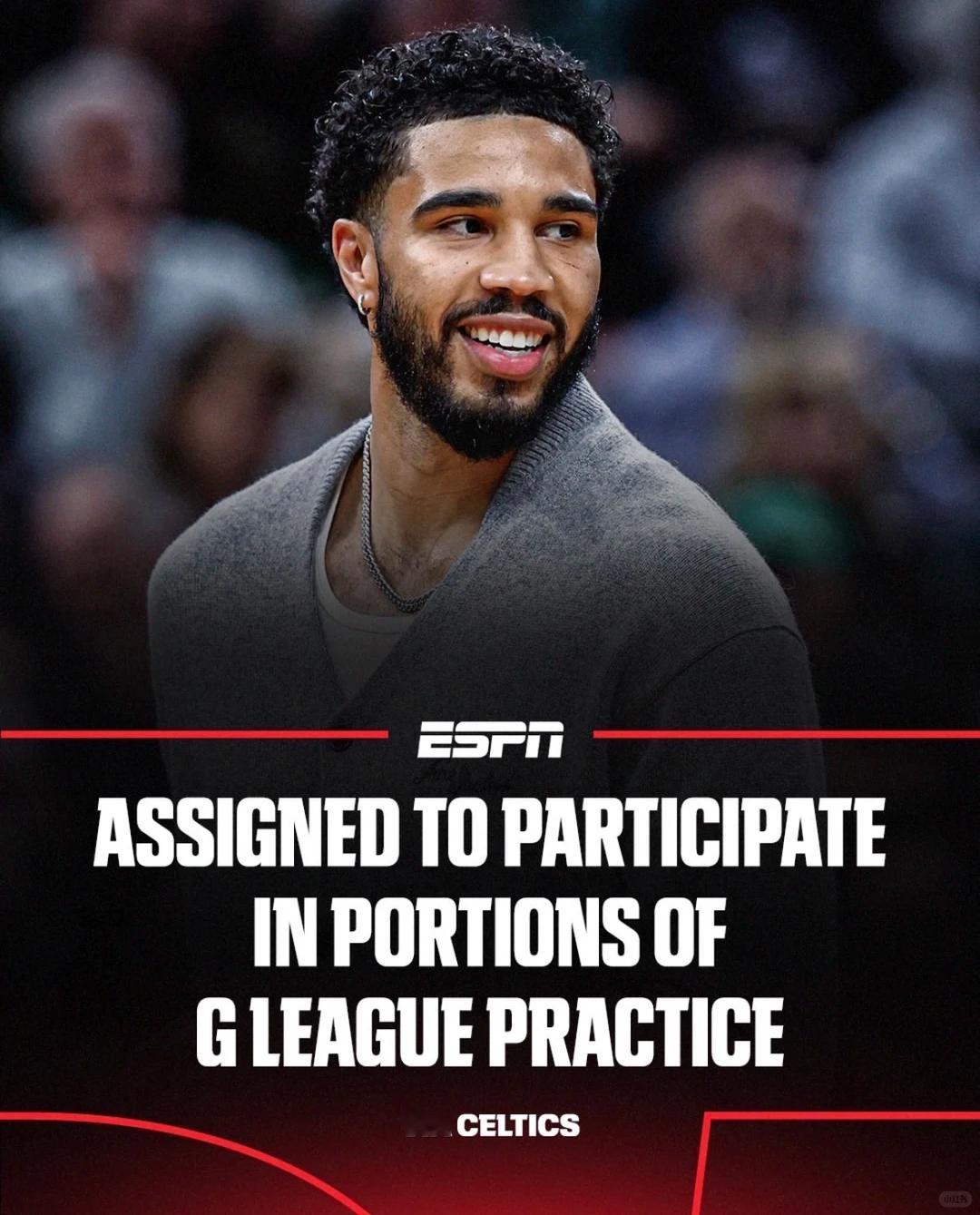 凯尔特人国度 Jayson Tatum has been sent down f