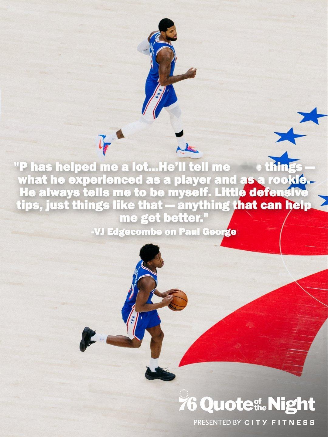 VJ·埃奇库姆在采访时，谈及球队老大哥保罗·乔治对自己的帮助——“乔治给予了我很