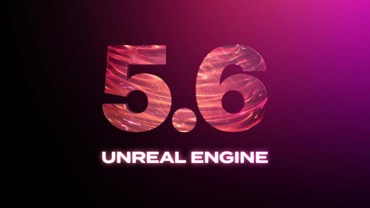 虚幻引擎 5.6 发布，助力现代硬件 60 FPS 流畅运行超高保真大规模开放世