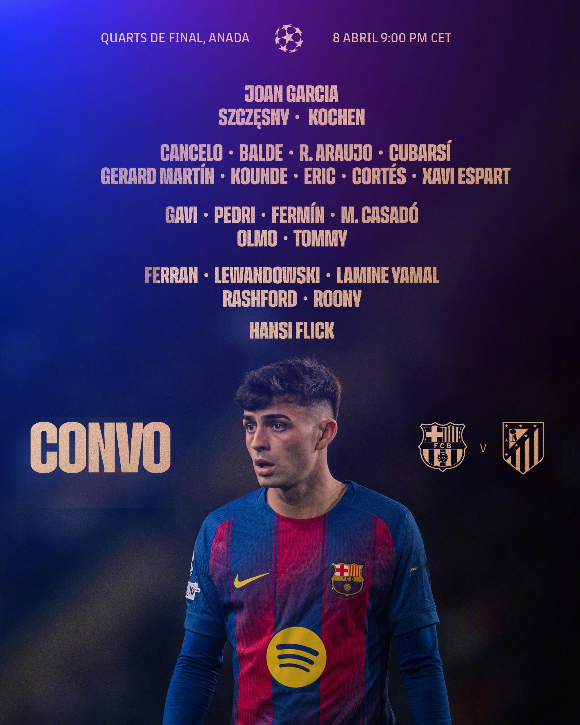 欧冠1/4决赛第1回合 巴萨vs马竞 🔥大名单出炉🔥❌拉菲尼亚、克里斯滕森、