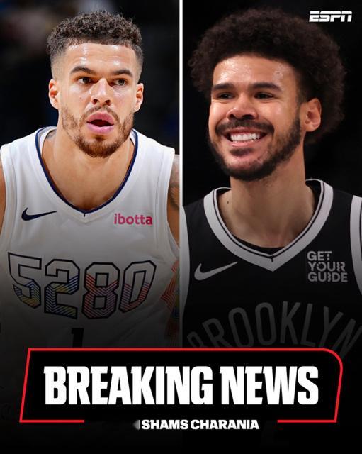 篮网的小迈克尔.波特：我和cam在交易后聊过互换房子。 nba自由市场 ​​​