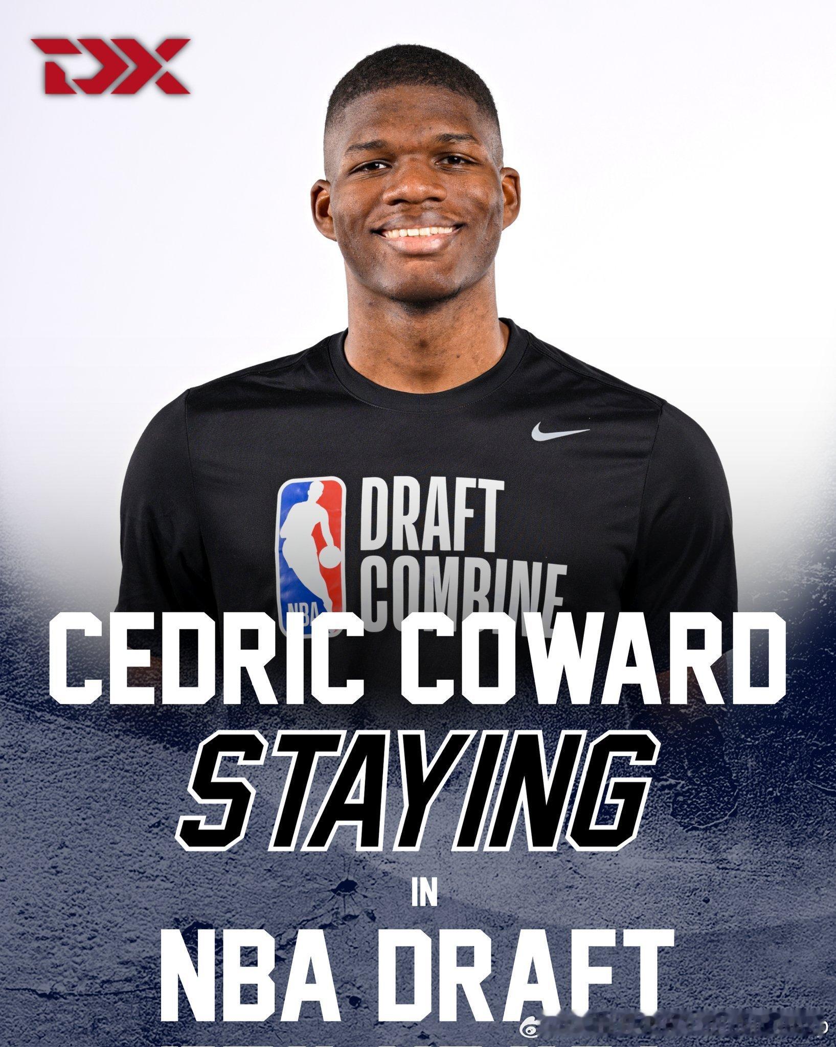 意料之中，Cedric Coward放弃转校杜克大学，确定留选2025年NBA选