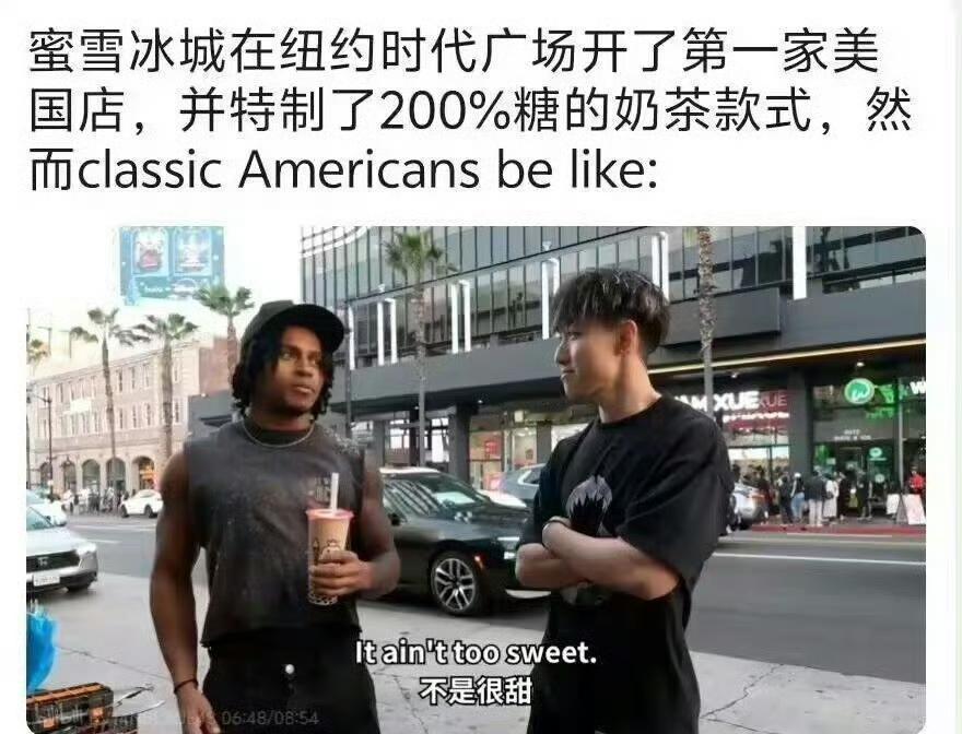 美国人超喜欢甜食。
（图一）蜜雪冰城在美国纽约时代广场开设第一家门店，推出糖度为
