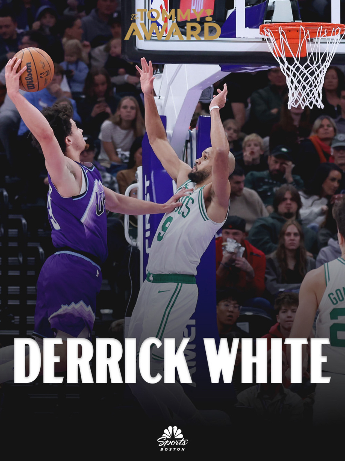 凯尔特人国度 今日比赛【 The Tommy Award 】 得主 : Derr