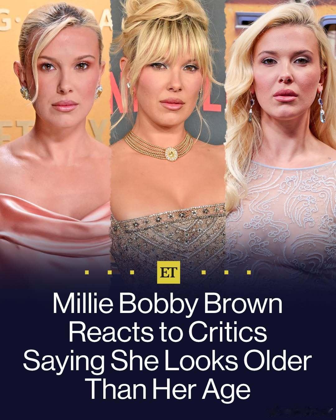 “小11”Millie Bobby Brown回应「样貌大于年纪」：女人就是会成