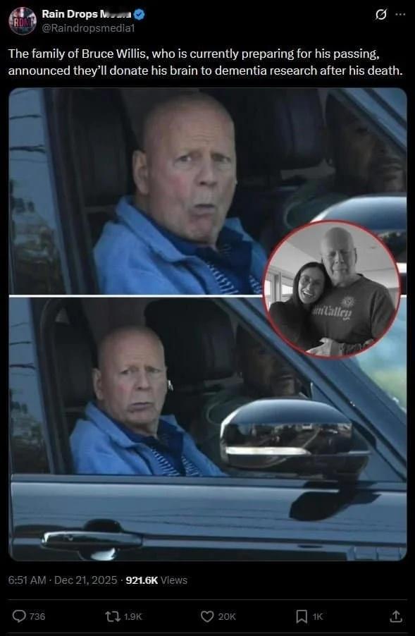 布鲁斯威利斯目前已病危...家属们做好临终准备- 事后他将为研究老年痴呆，捐赠脑