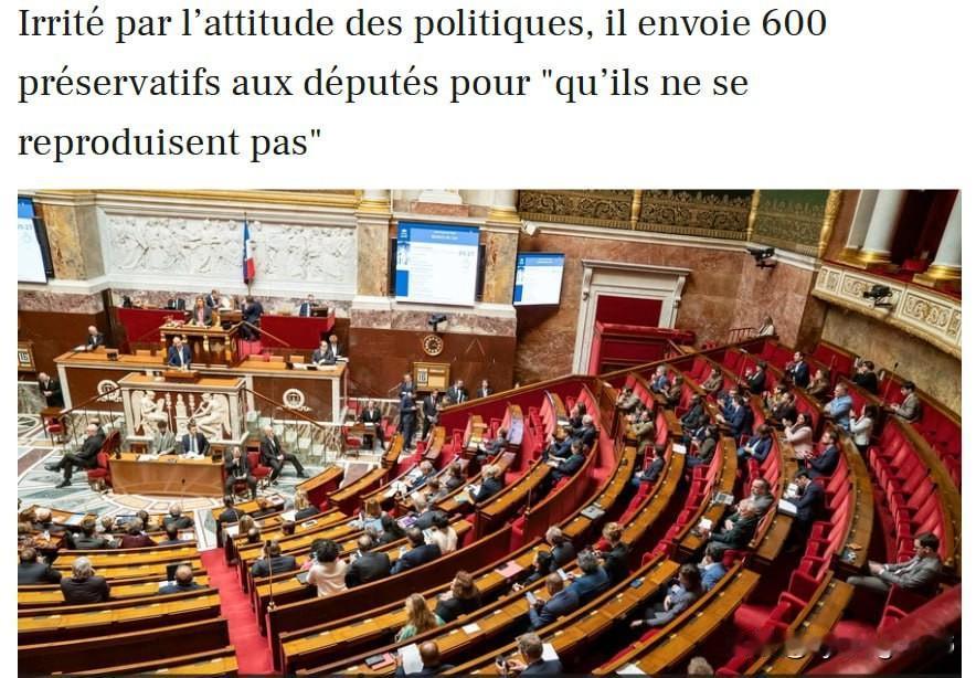 🇫🇷在法国，一名男子向国民议会寄送了600个避孕套，声称议员们因其行为不应繁