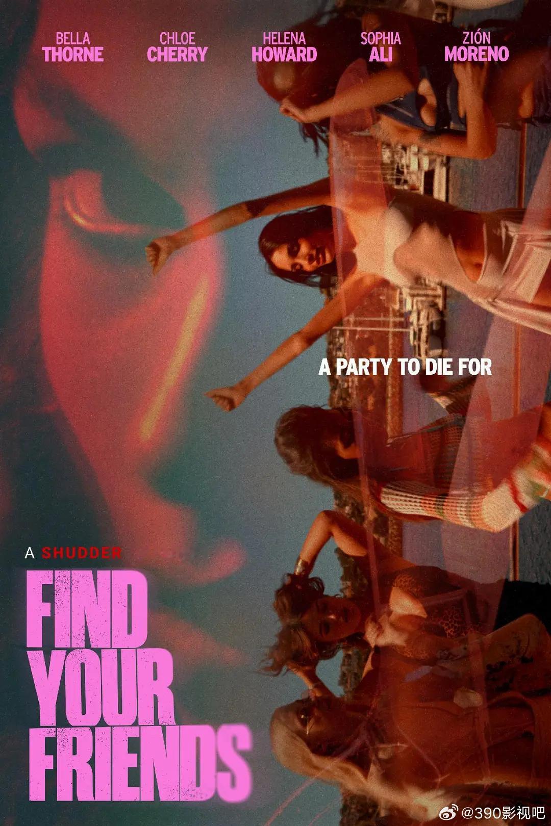 觅友惊魂 Find Your Friends (2026)简介：安珀和四位闺蜜从