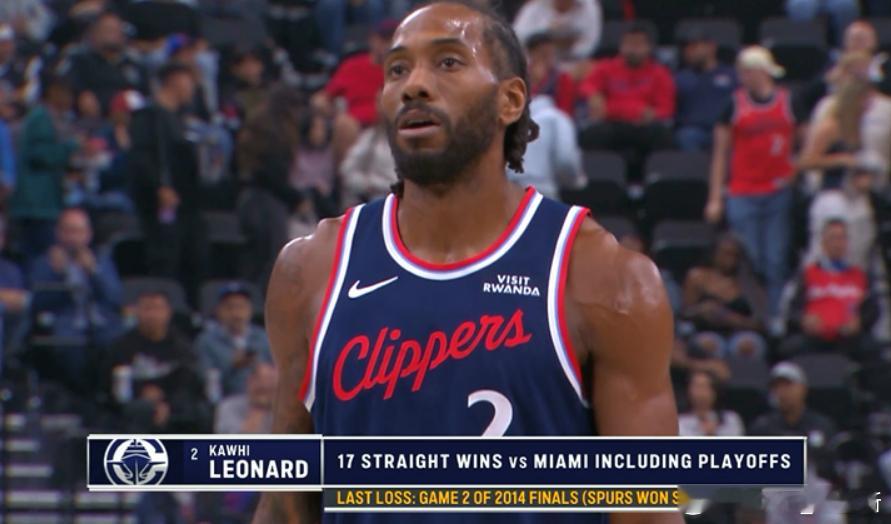 今天热火vs快船 之前伦纳德11年没输过热火[哆啦A梦害怕] ​​​