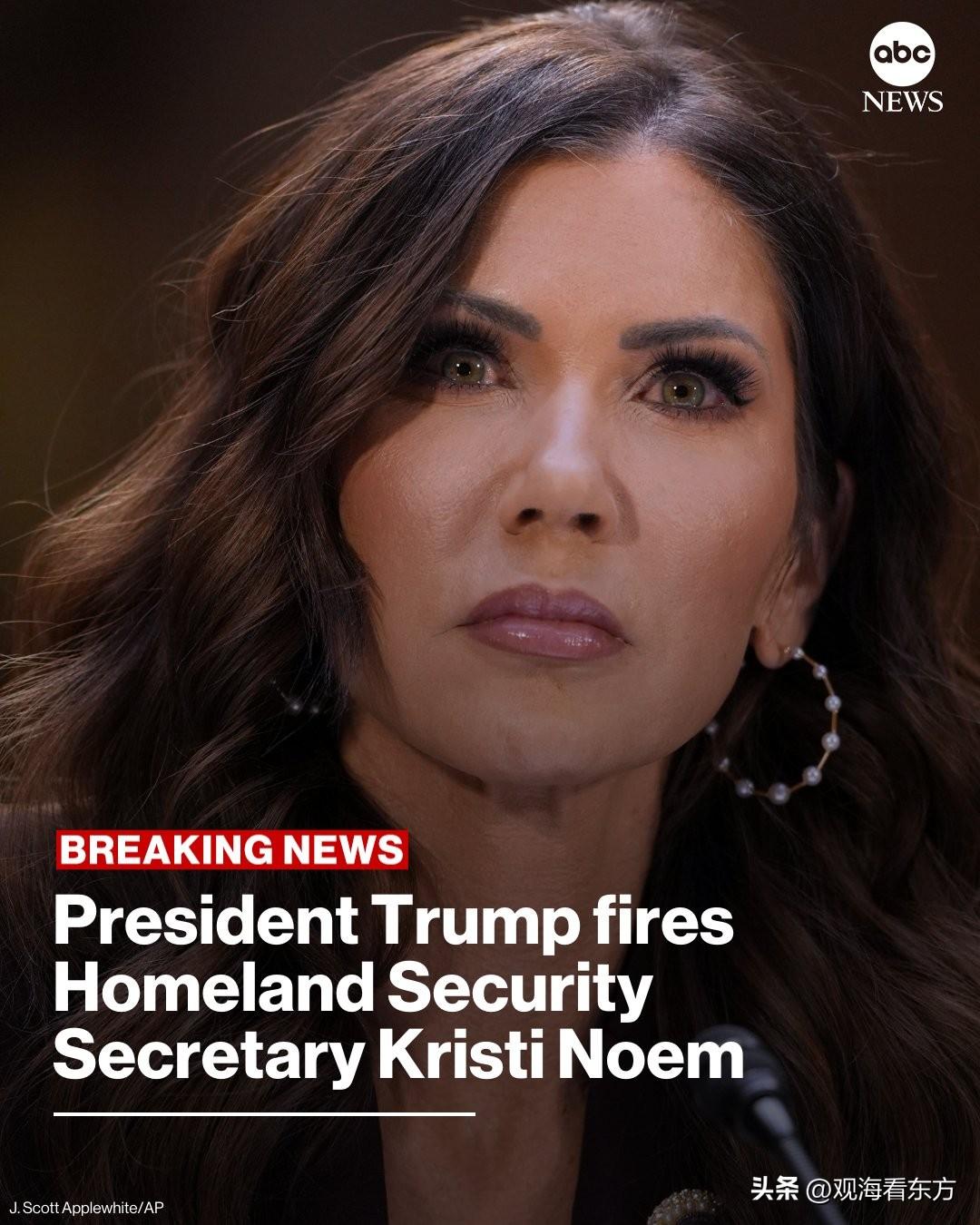 快讯：美国总统特朗普宣布将克里斯蒂诺姆解职，新的国土安全部部长将由共和党参议员马