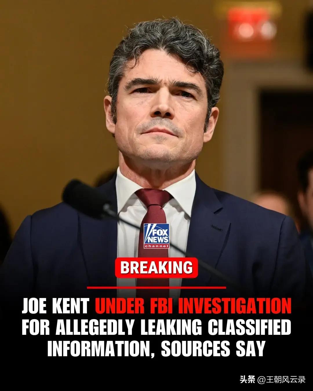 刚刚辞职的美反恐中心主任肯特遭FBI调查
因为反对美国总统特朗普发动的伊朗战争而