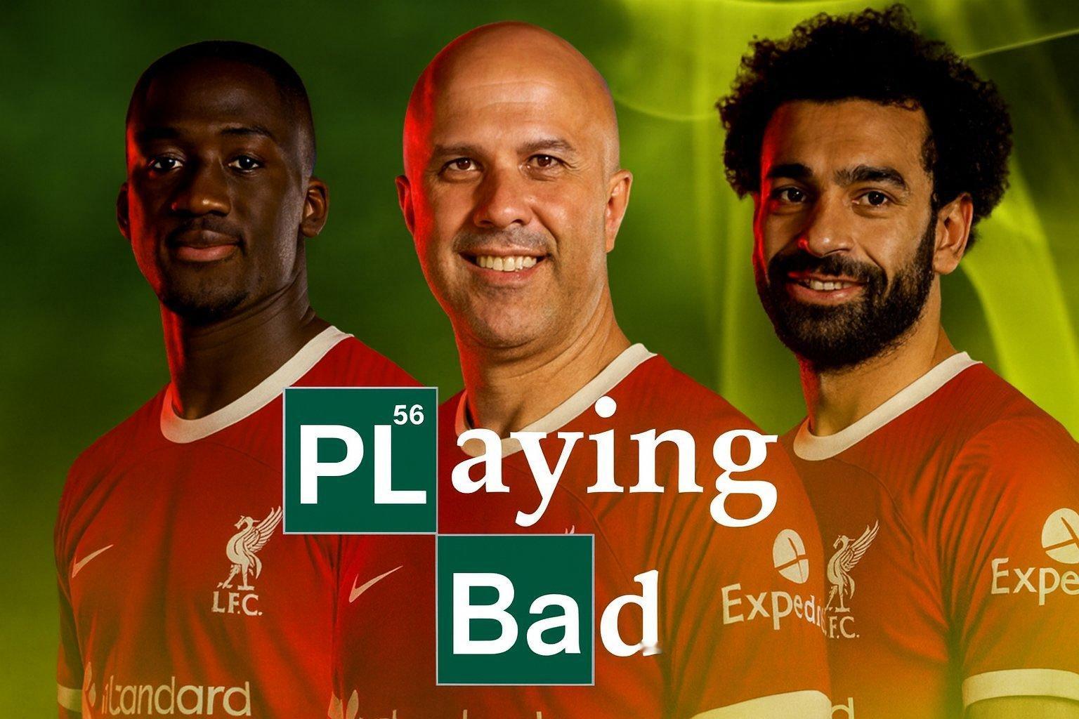 利物浦球迷，欢迎追更《绝命球赛Playing Bad》