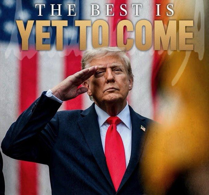 特朗普又甩出那句经典金句：“最好的还在后头！”（The best is yet 