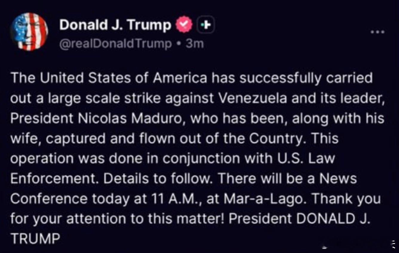 ‼️特朗普发文：“美利坚合众国已成功对委内瑞拉及其领导人——尼古拉斯·马杜罗总统