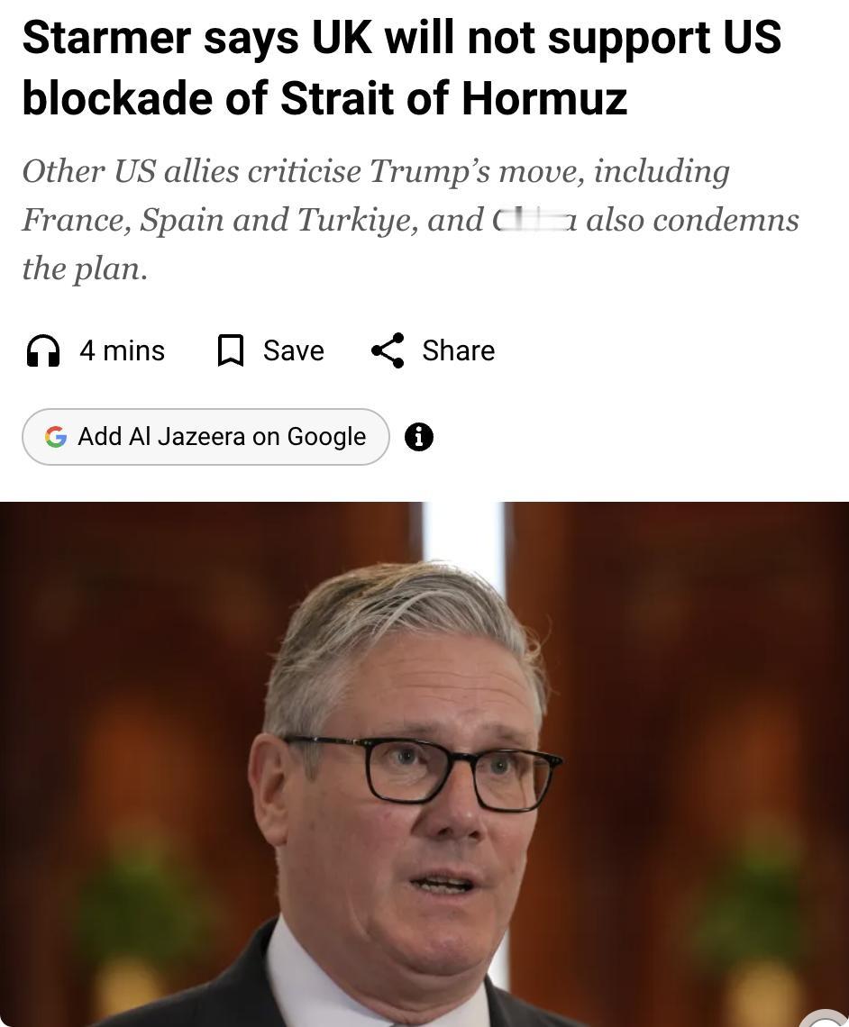 外媒：英国首相斯塔默表示英国不会支持美国对霍尔木兹海峡的封锁计划，强调英国"不会