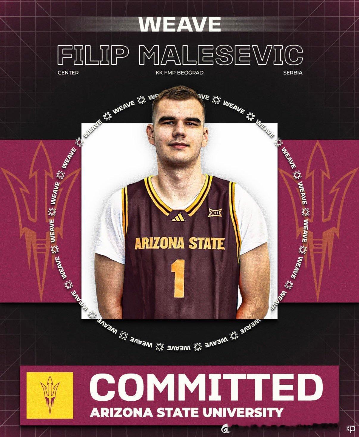 221公分的塞尔维亚中锋Filip Malesevic承诺亚利桑那州立大学NCA