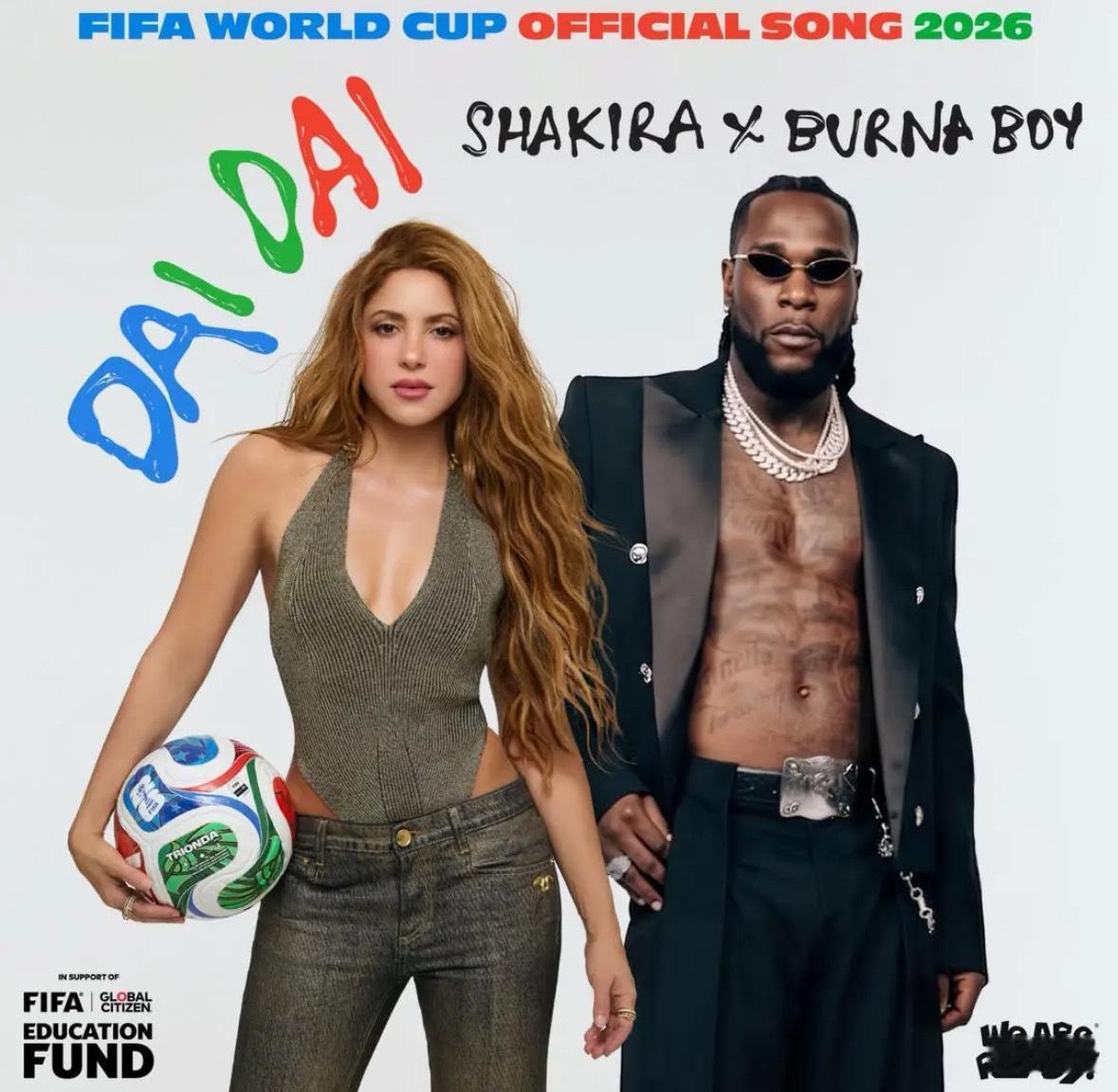 2026世界杯主题曲 夏奇拉Dai Dai 世界杯 ShakiraBurna B
