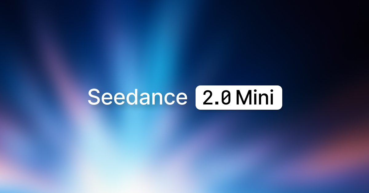 字节跳动 推出了 Seedance 2.0 的精简版：Seedance 2.0 