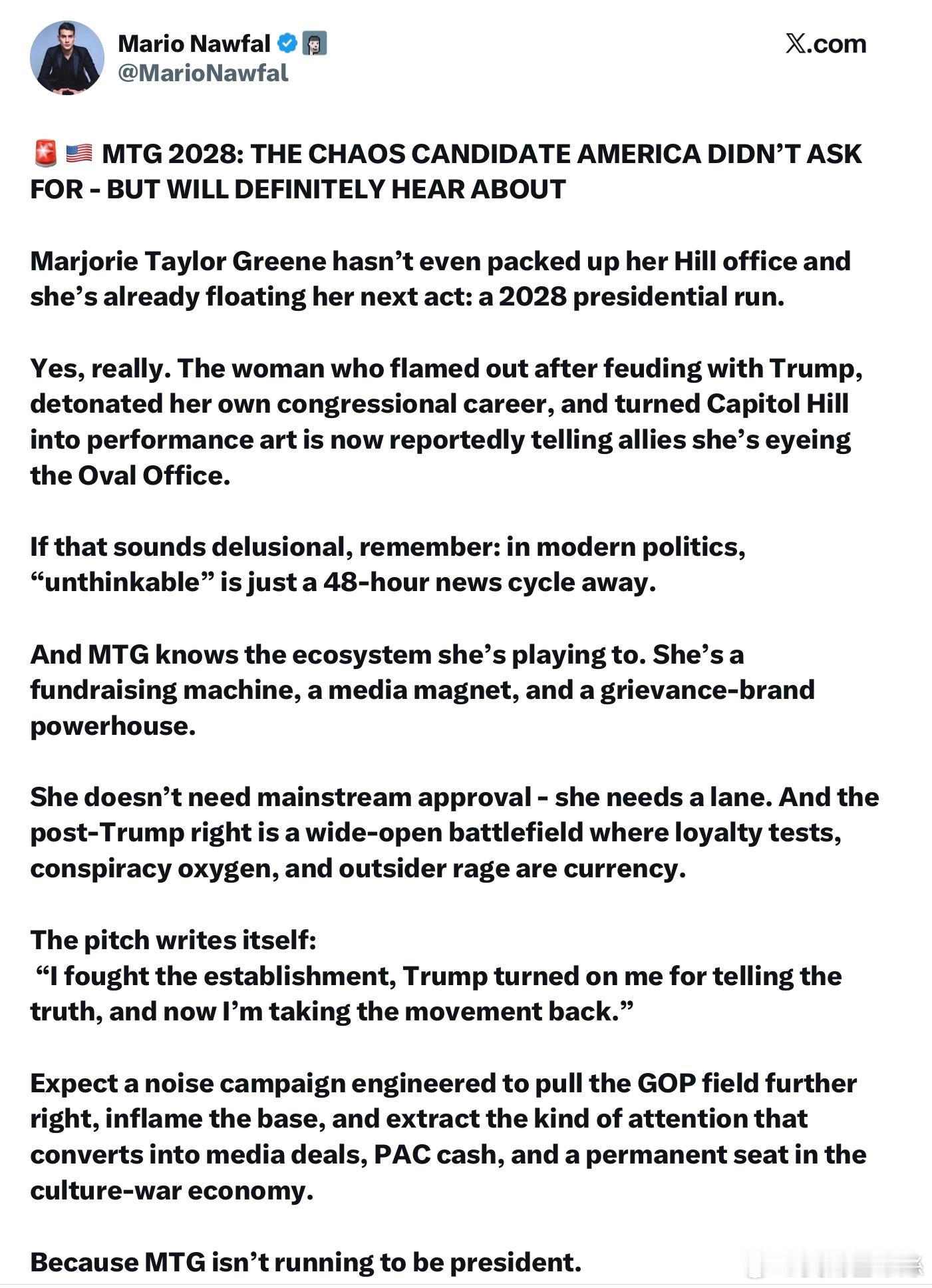 有消息說MTG私底下告訴她的盟友們，她正在考慮角逐2028年總統大位。如此野心勃