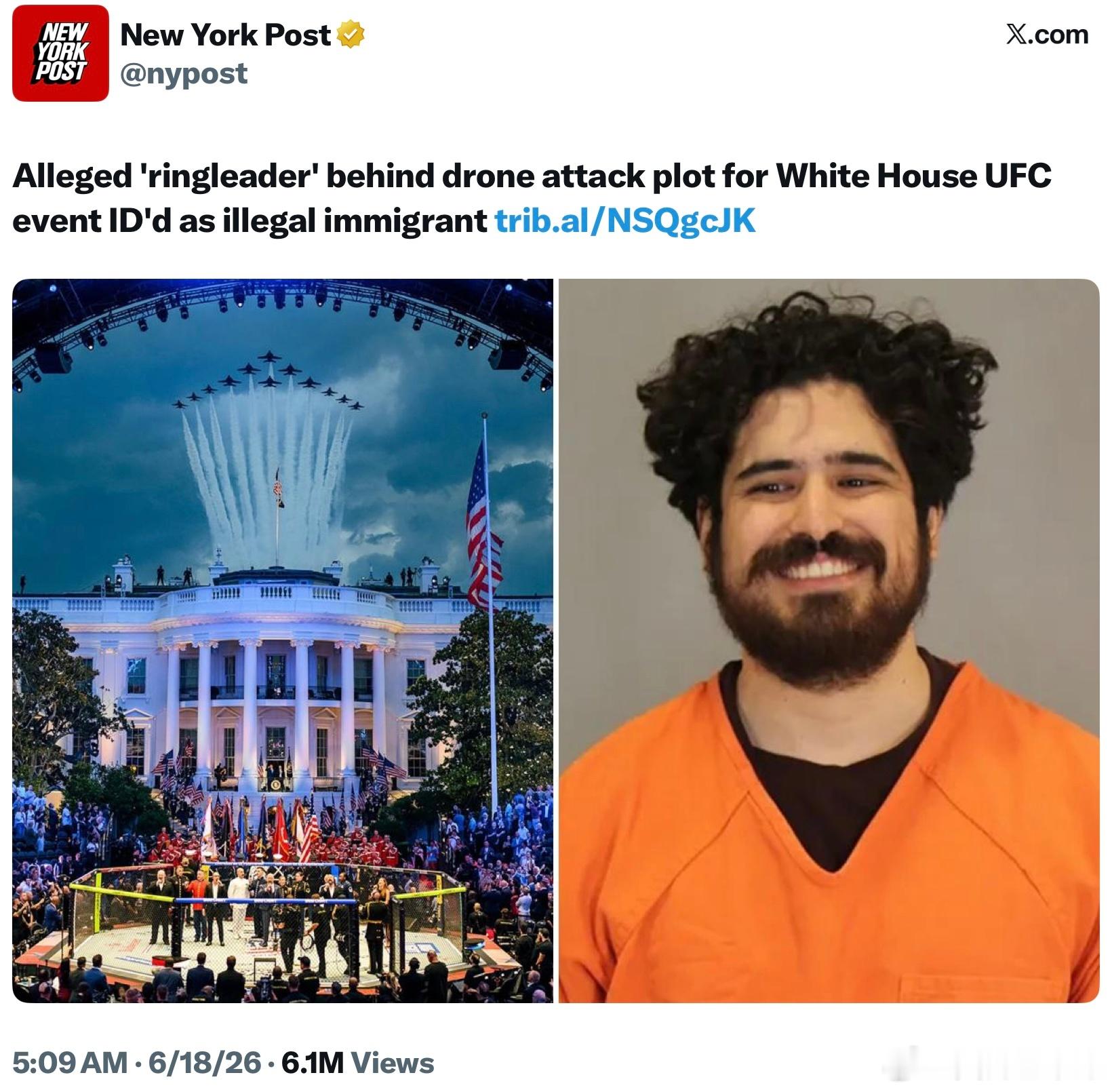 據説策劃無人機襲擊白宮UFC賽事的「主謀」被確認為非法移民。此人是亞伯拉罕·埃爾