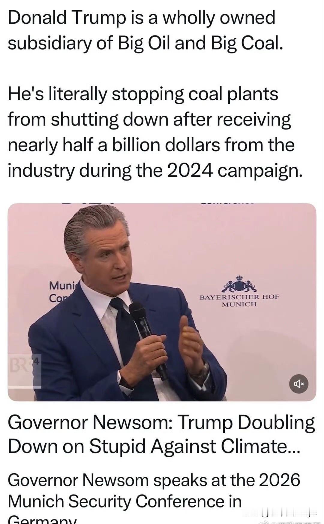加州州长Newsom在慕尼黑安全会议发言时讲道：Trump是石油和煤炭企业的全资