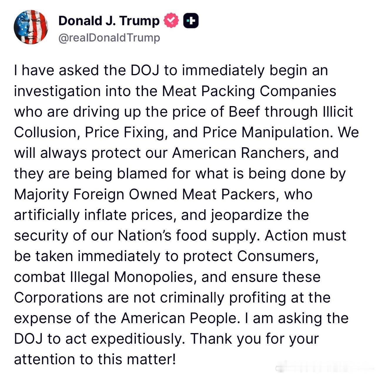 川普政府反应飞快，要求调查肉类加工公司操控价格。“我已要求司法部立即开始对肉类包