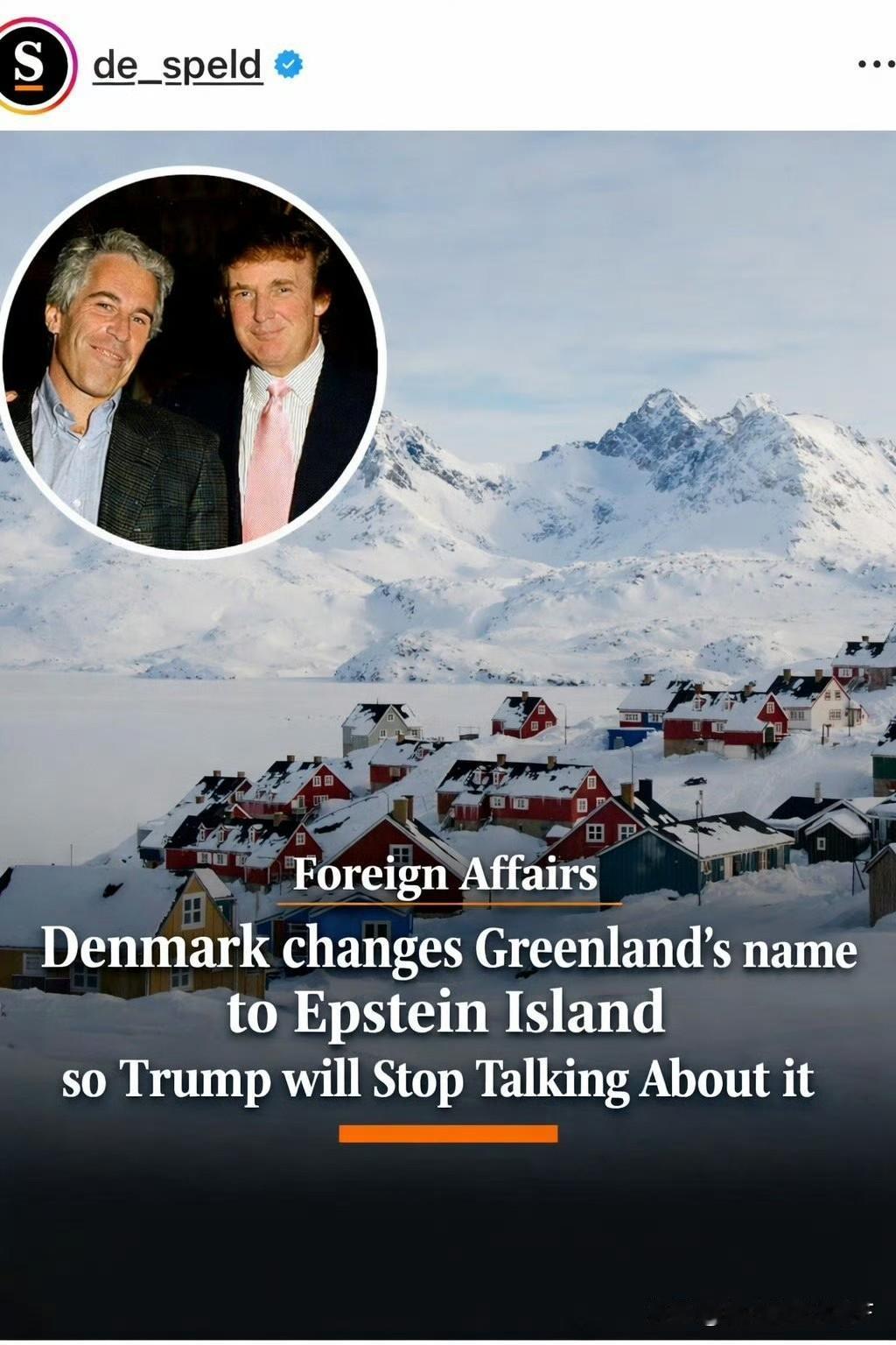 荷兰媒体：把格陵兰岛更名为“爱泼斯坦岛”，特朗普将闭口不提

1月11日，荷兰报