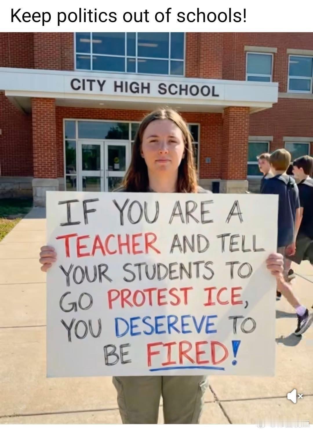 “让政冶远离学校！”“如果你是一名老师，还告诉你的学生去抗议ICE，那你就应该被