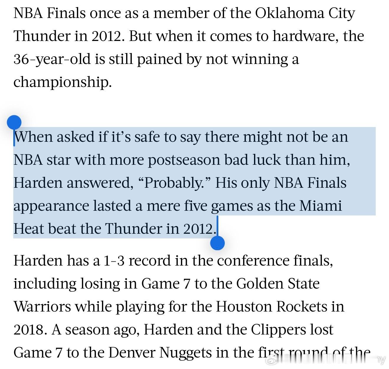 当被问到，自己是不是可能是联盟里“季后赛运气最差的超级球星之一”时，哈登回答：“