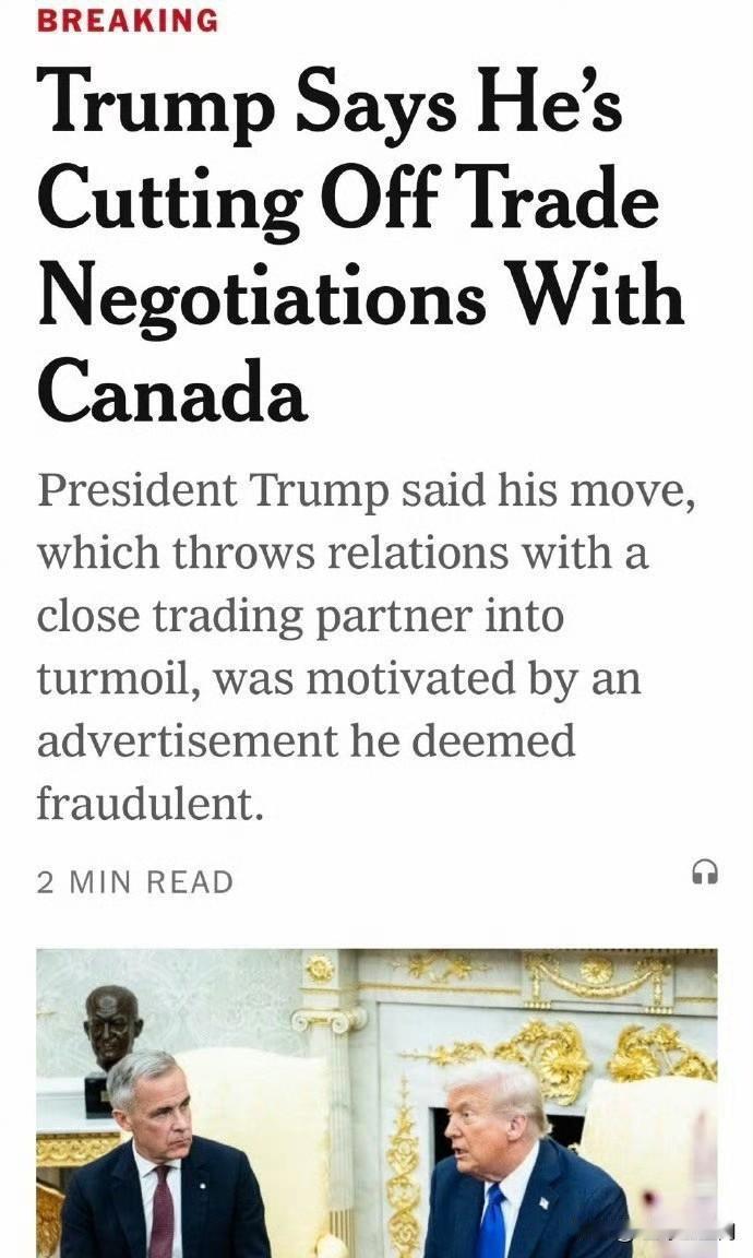 Trump宣布：终止与加拿大的一切贸易谈判，原因是，加拿大居然在美国做广告，向民