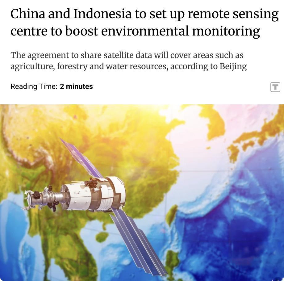 外媒：中国和印尼将建立卫星遥感中心以加强环境监测和资源管理。

该中心将提供农业