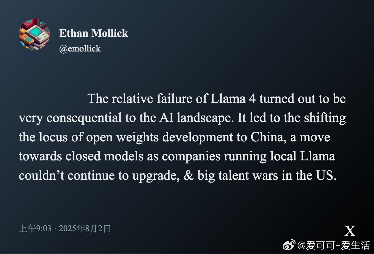 Llama 4 的相对失利深刻影响了全球 AI 格局，引发了多重思考：• 开源权