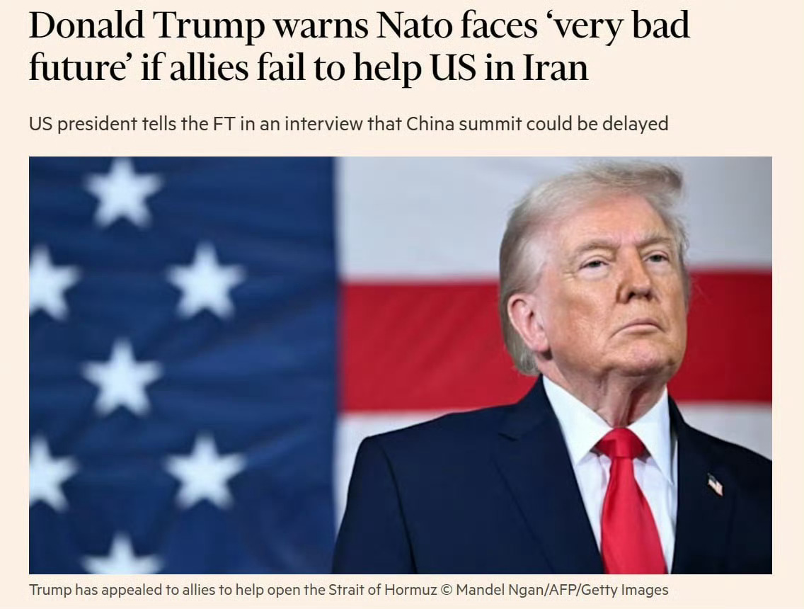 据《金融时报》报道，特朗普称：如果美国盟友不帮助开放霍尔木兹海峡，北约将面临"非