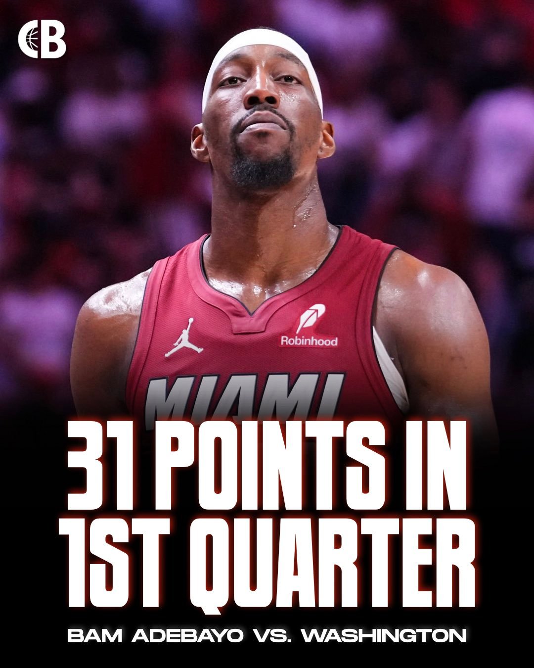 巴姆·阿德巴约首节就砍下31分，比奇才全队得分还高！ 31分，16投10中，三分