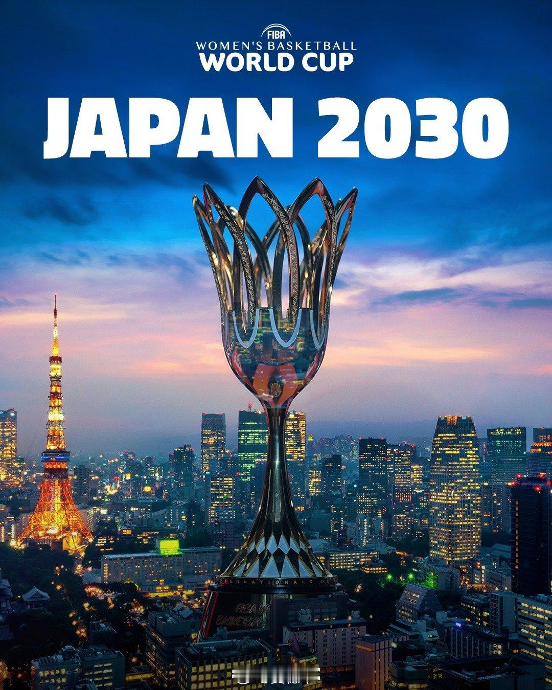 2030年女篮世界杯将于该年11月26日至12月8日在日本东京举办。女篮世界杯中