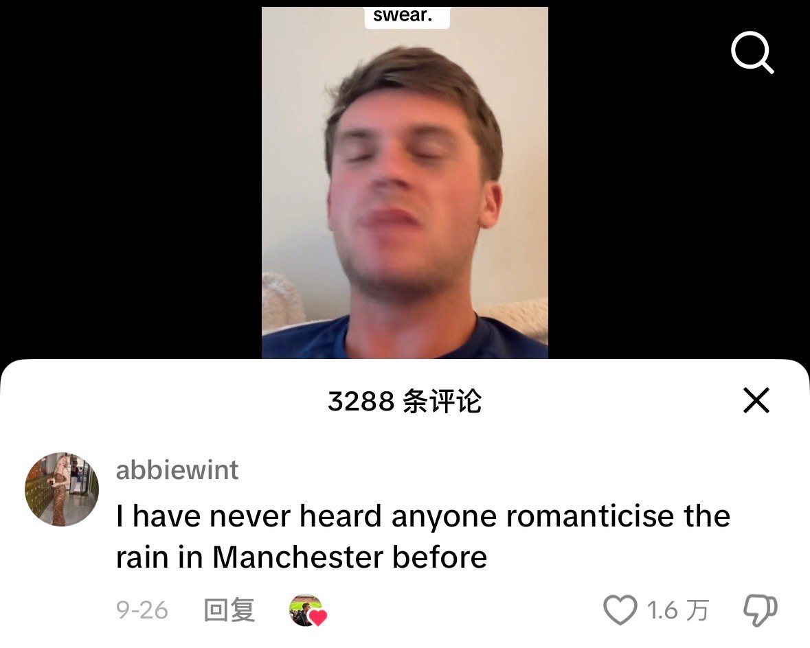 刷到一个美国小哥说希望自己住在曼彻斯特的视频，评论说从来没听过有人浪漫化曼彻斯特