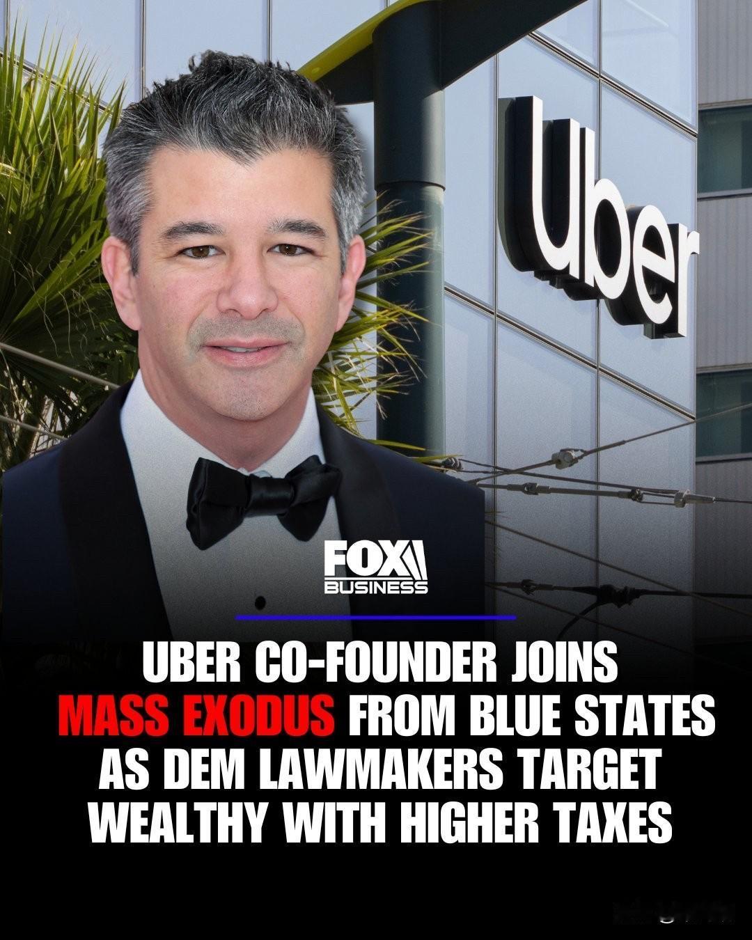 告别加州：亿万富翁 Uber 联合创始人特拉维斯·卡兰尼克正式加入离开加州和其他