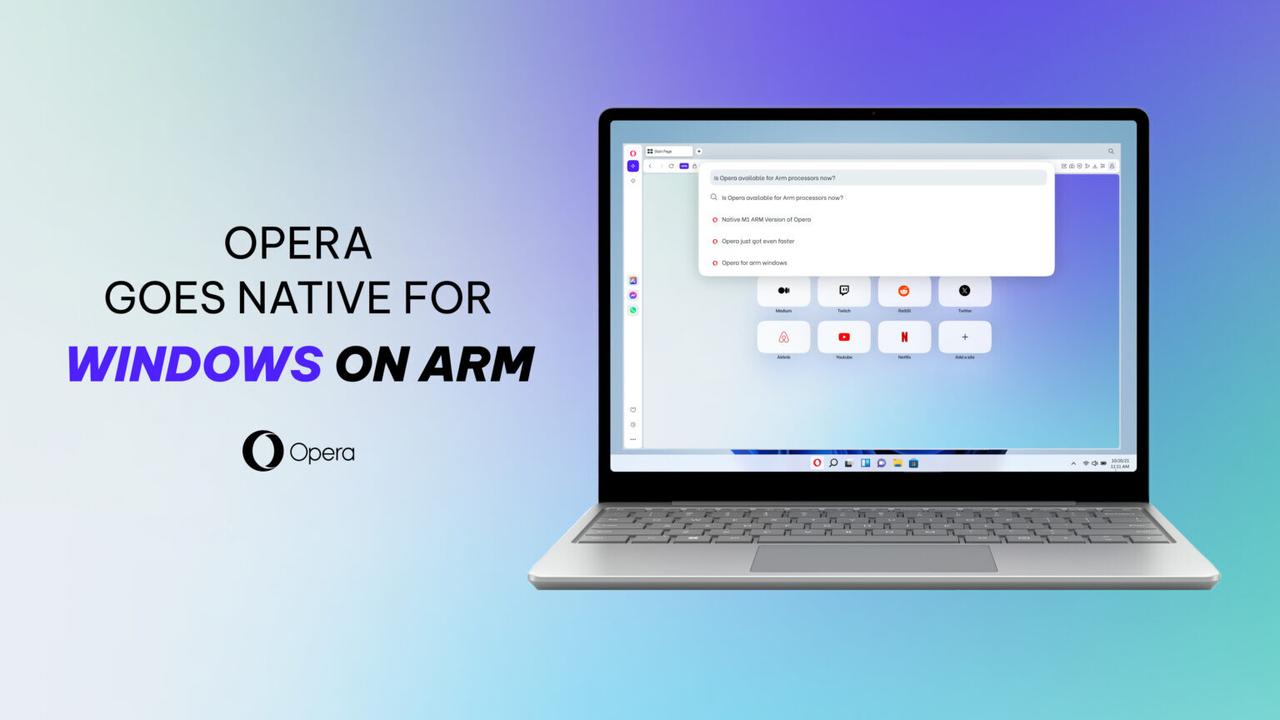 Opera 浏览器现可在 ARM 版 Windows 上原生运行


Opera