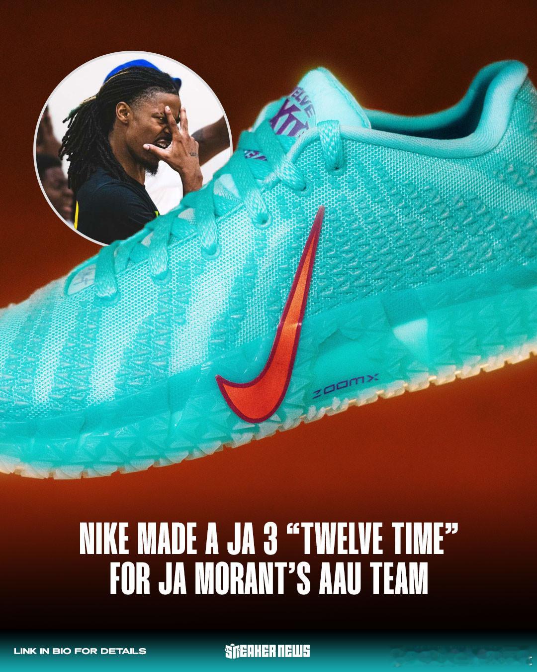 JA 3 "twelve time"，灵感来自莫兰特AAU球队。发行日期:202