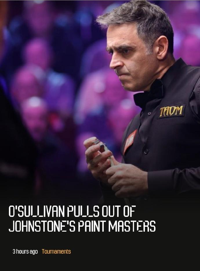 斯诺克：日常操作——奥沙利文再度退出明天开战的大师赛
WST官宣，奥沙利文因健康
